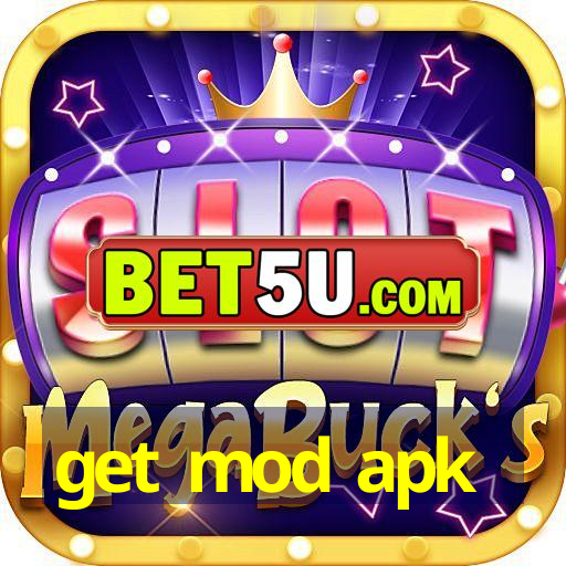 get mod apk